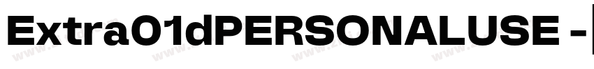 Extra01dPERSONALUSE 字体转换 Extra01dPERSONALUSE 字体转换